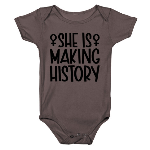 She Is Making History Baby One-Piece