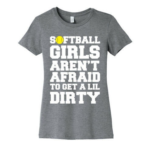 Softball Girls Aren't Afraid Womens T-Shirt