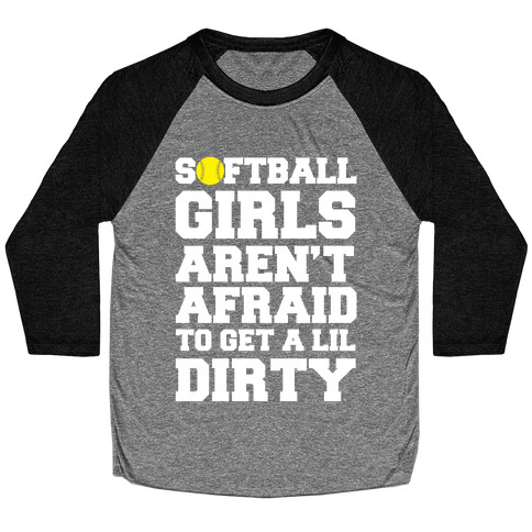 Softball Girls Aren't Afraid Baseball Tee