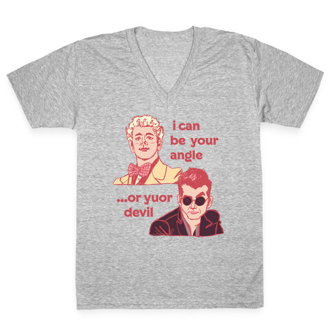 I Can Be Your Angle... Or Yuor Devil  V-Neck Tee Shirt
