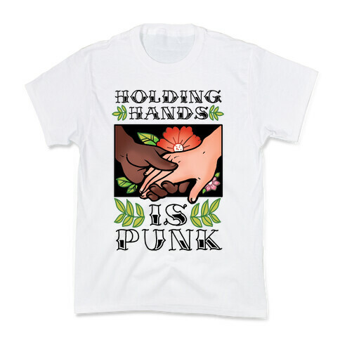 Holding Hands Is Punk Kids T-Shirt