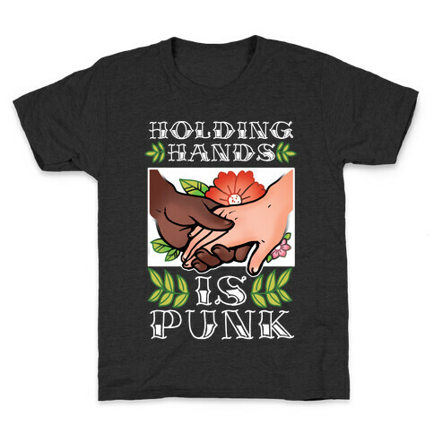 Holding Hands Is Punk Kids T-Shirt