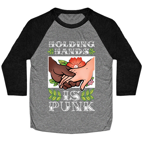 Holding Hands Is Punk Baseball Tee