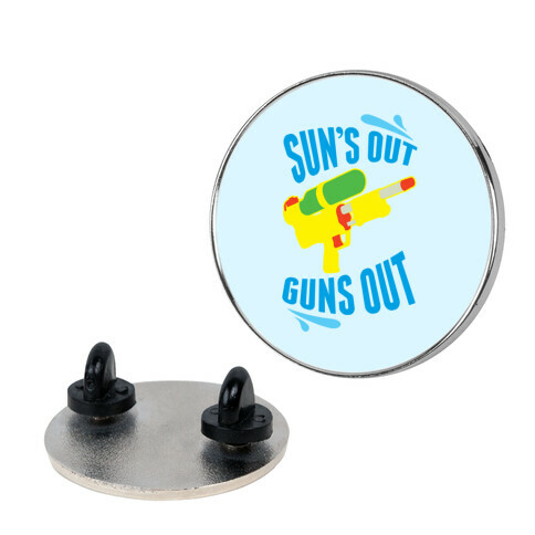 Suns Out, Guns Out Pin