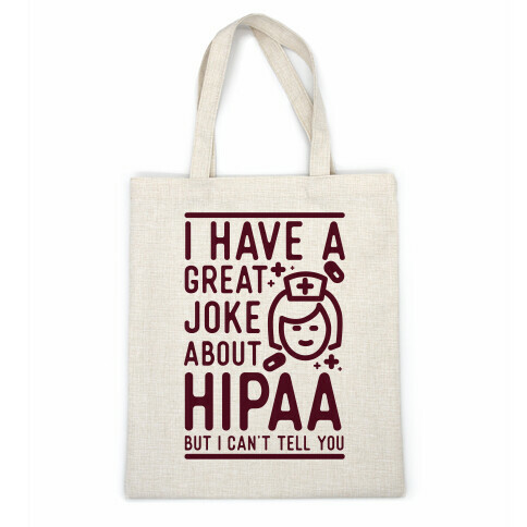 I Have A Great Joke About Hipaa Casual Tote