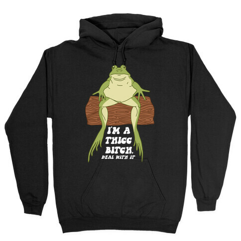 I'm A Thicc Bitch Hooded Sweatshirt