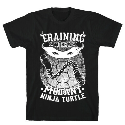 Training To Be A Mutant Ninja Turtle T-Shirt