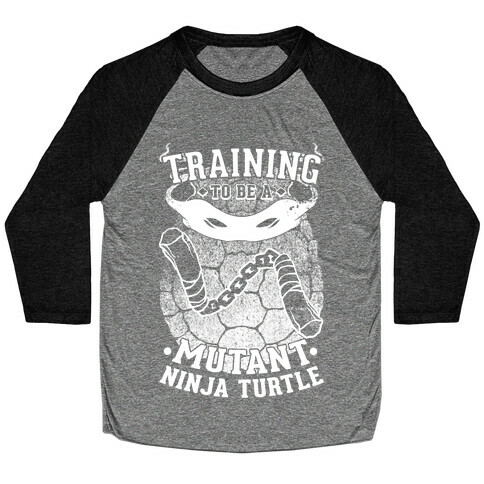 Training To Be A Mutant Ninja Turtle Baseball Tee