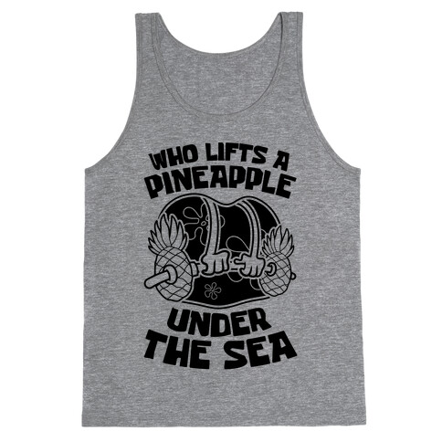 Who Lifts A Pineapple Under The Sea Tank Top