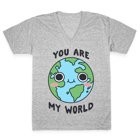 You Are My World V-Neck Tee Shirt