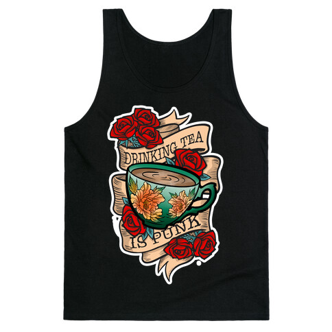 Drinking Tea Is Punk Tank Top