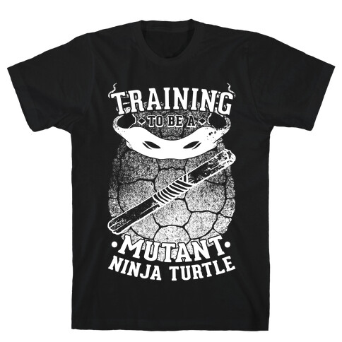 Training To Be A Mutant Ninja Turtle T-Shirt