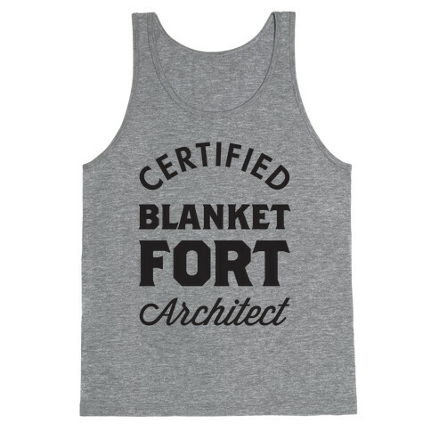 Certified Blanket Fort Architect Tank Top