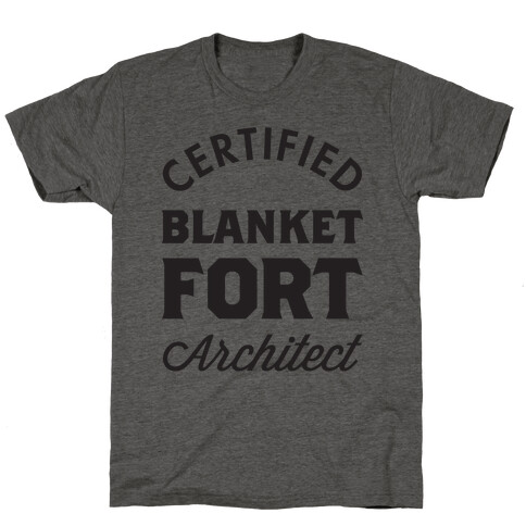 Certified Blanket Fort Architect T-Shirt