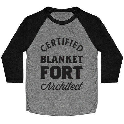 Certified Blanket Fort Architect Baseball Tee