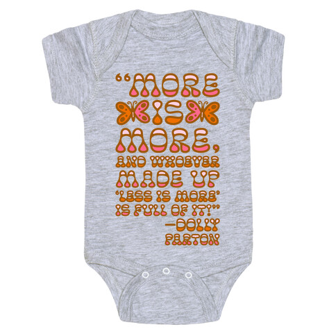 More Is More Dolly Parton Quote  Baby One-Piece