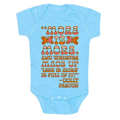 More Is More Dolly Parton Quote  Baby One-Piece