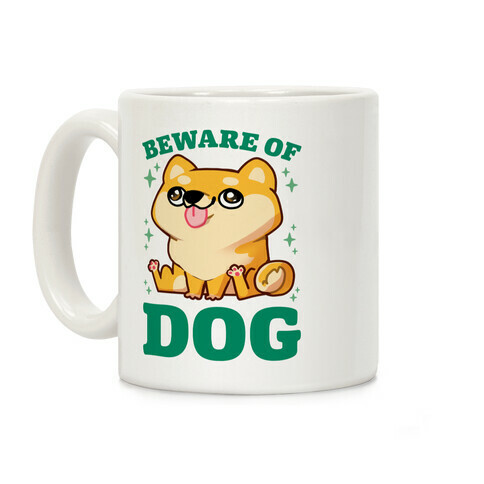 Beware Of Dog Coffee Mug