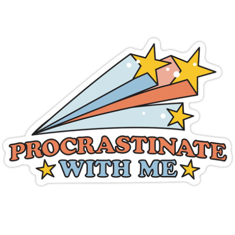 Procrastinate With Me Shooting Stars Die Cut Sticker