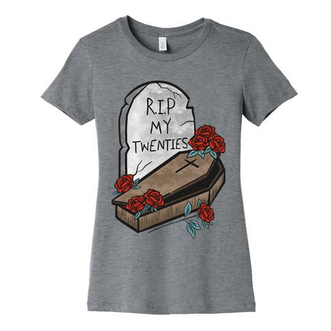 R.I.P. My Twenties Womens T-Shirt