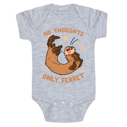 No Thoughts Only Ferret Baby One-Piece