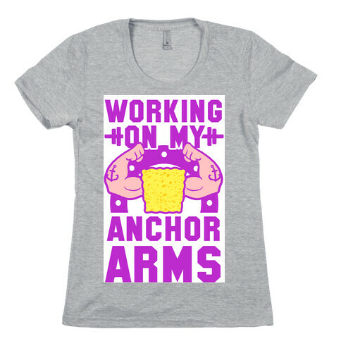 Working on My Anchor Arms Womens T-Shirt