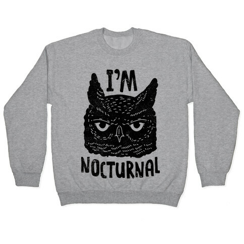 I'm Nocturnal Pullover