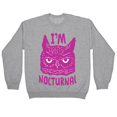 I'm Nocturnal Pullover