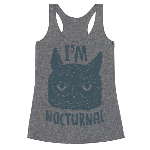 I'm Nocturnal Racerback Tank Top