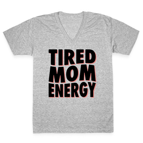 Tired Mom Energy V-Neck Tee Shirt
