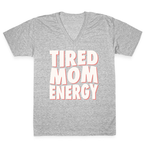 Tired Mom Energy V-Neck Tee Shirt