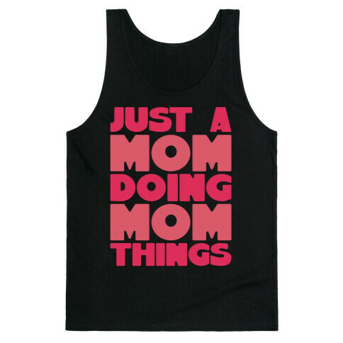 Just A Mom Doing Mom Things Tank Top