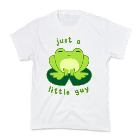 Just a Little Guy (Frog) Kids T-Shirt