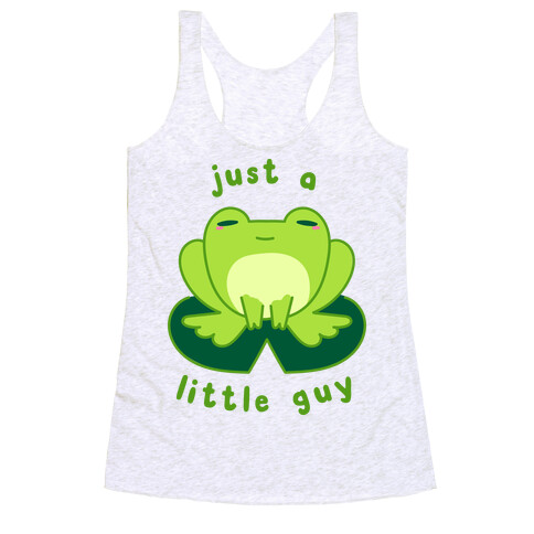 Just a Little Guy (Frog) Racerback Tank Top