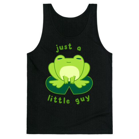 Just a Little Guy (Frog) Tank Top