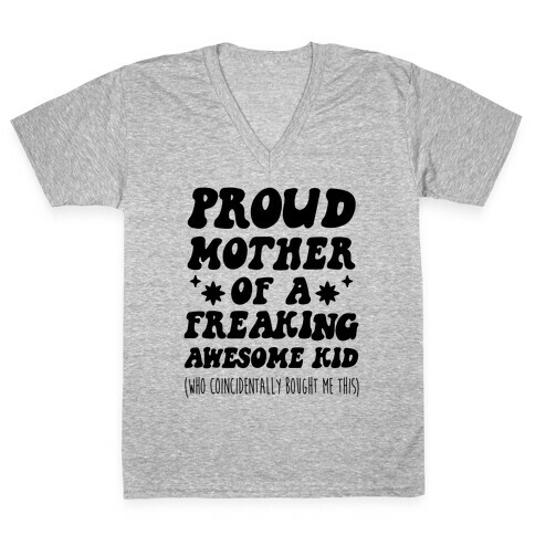 Proud Mother of a Freaking Awesome Kid V-Neck Tee Shirt