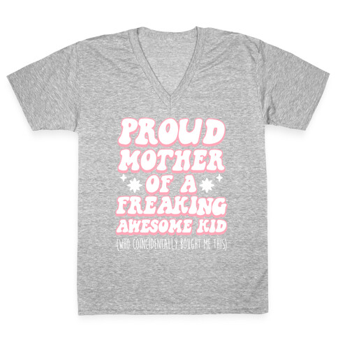 Proud Mother of a Freaking Awesome Kid V-Neck Tee Shirt