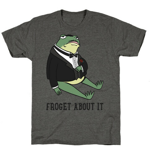 Froget About It Frog Mafia Parody T-Shirt