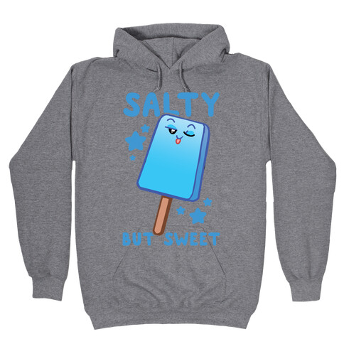 Salty But Sweet Hooded Sweatshirt