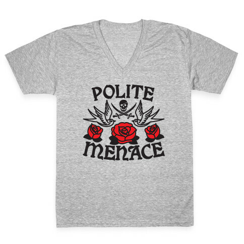 Polite Menace V-Neck Tee Shirt