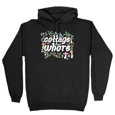 Cottage Whore Hooded Sweatshirt