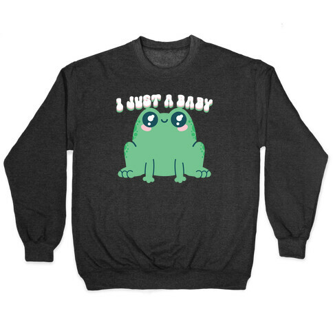 I Just A Baby Frog Pullover