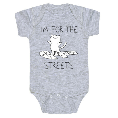 I'm For The Streets Cat Parody Baby One-Piece