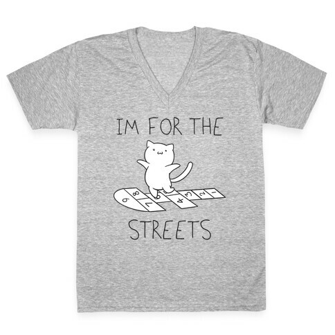 I'm For The Streets Cat Parody V-Neck Tee Shirt