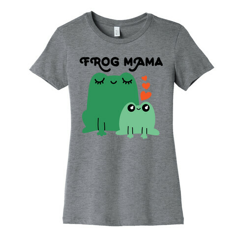 Frog Mama Womens T-Shirt