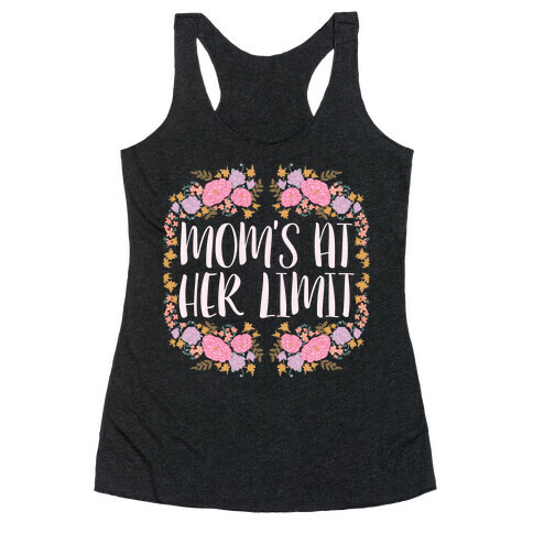Mom's At Her Limit Racerback Tank Top