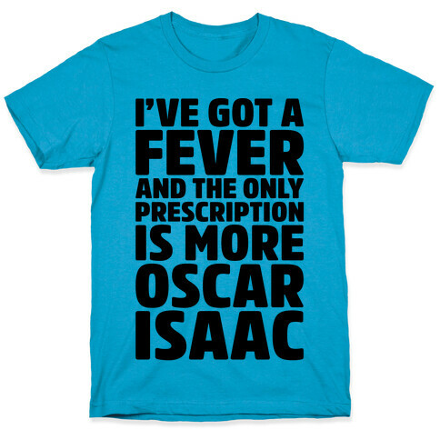 Oscar Isaac Fever Parody T-Shirt