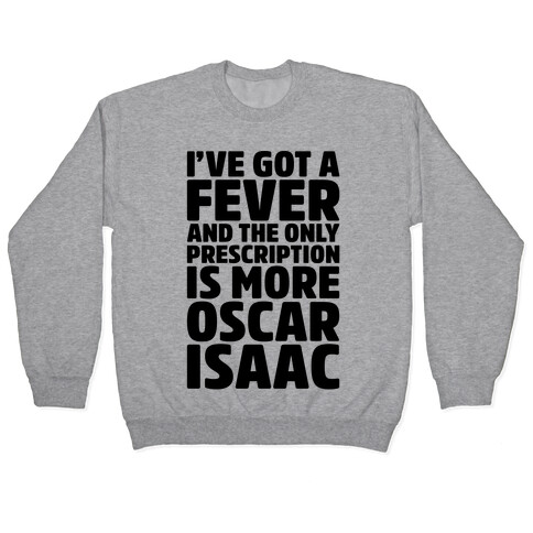 Oscar Isaac Fever Parody Pullover