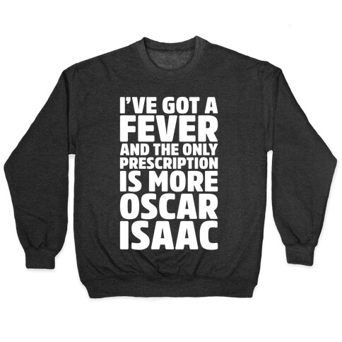 Oscar Isaac Fever Parody Pullover