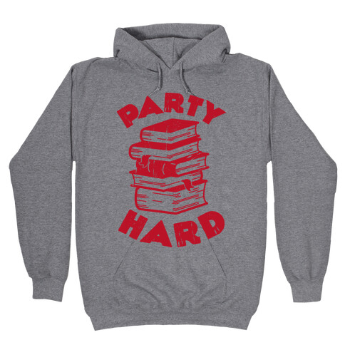 Party Hard (Books) Hooded Sweatshirt